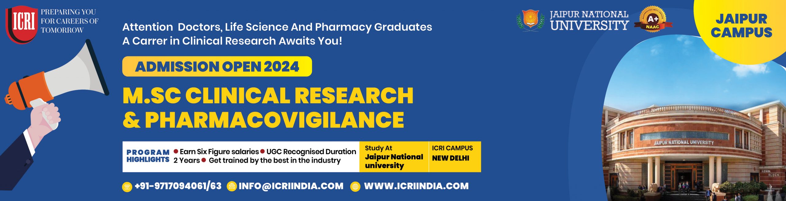 MSc clinical research and pharmacovigilance ICRI and Jaipur national University, Diploma in clinical research, Diploma in Pharmacovigilance