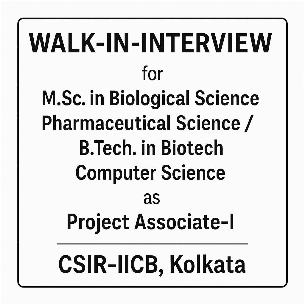 Walk-in-Interview for Master’s in Biological Science, Pharmaceutical Science or B.Tech in Biotech, Computer Science as Project Associate-I at CSIR-IICB, Kolkata