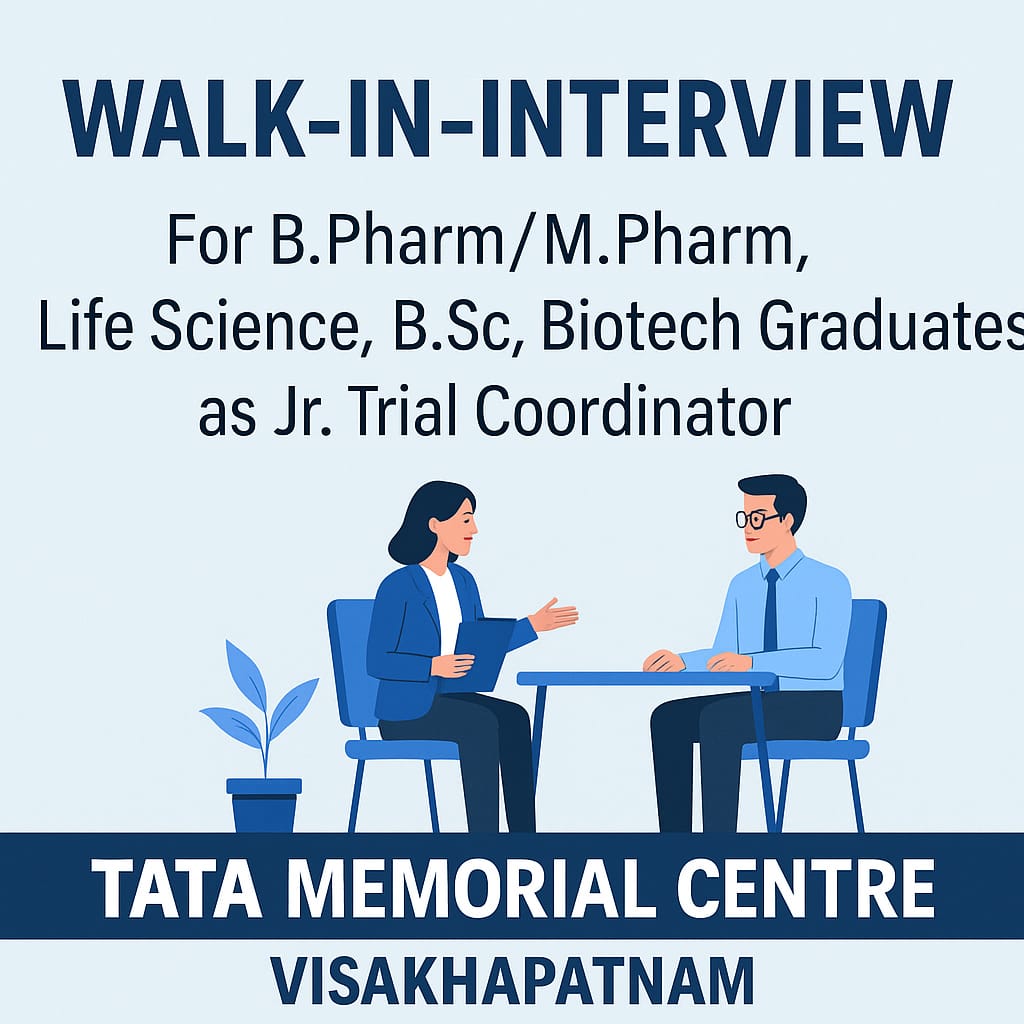 Walk-in-interview for B.Pharm/ M.Pharm, Life science, BSc, Biotech graduates as Jr. trial Coordinator at Tata Memorial Centre, Visakhapatnam