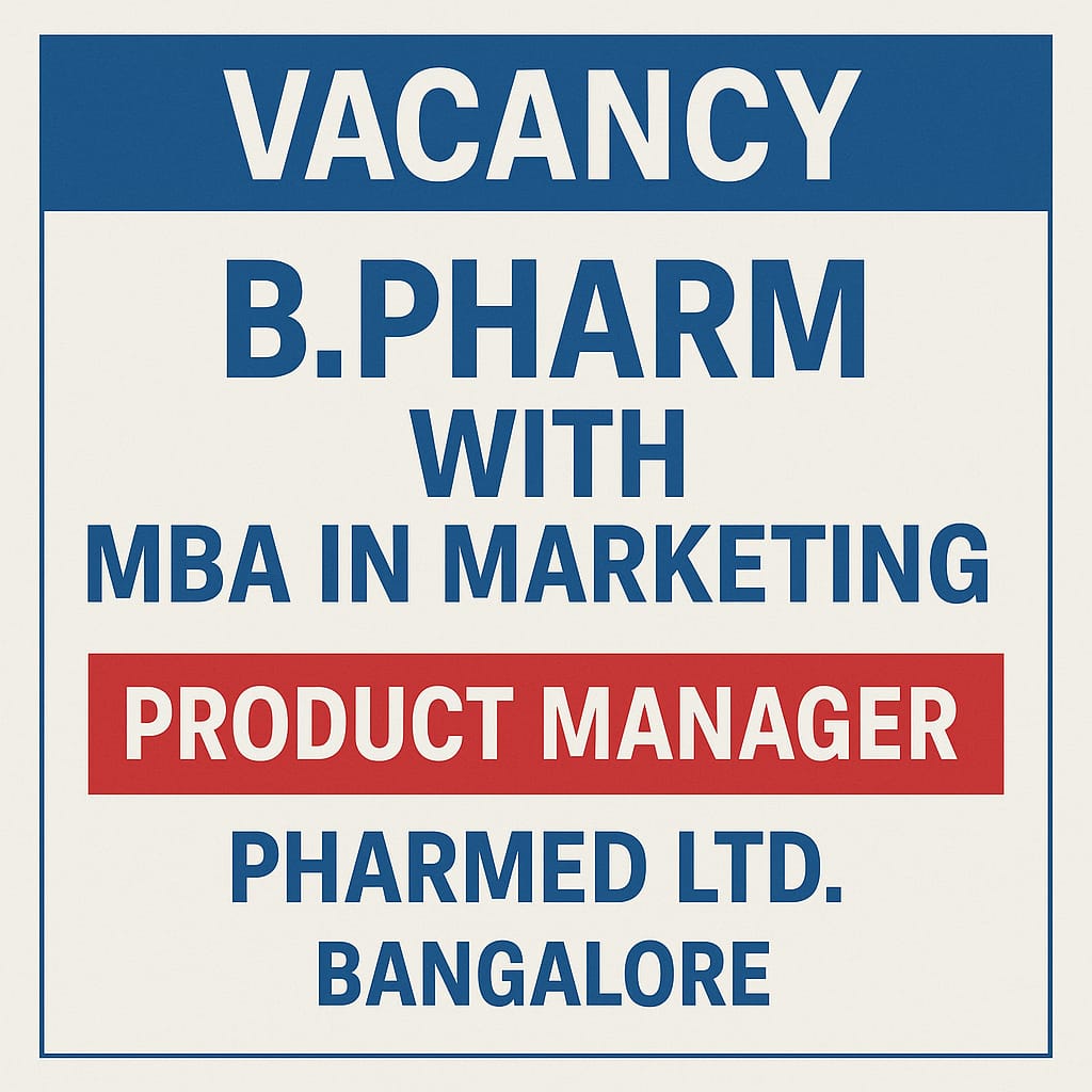 Vacancy for B. Pharma with MBA in marketing as Product Manager at Pharmed ltd, Bangalore