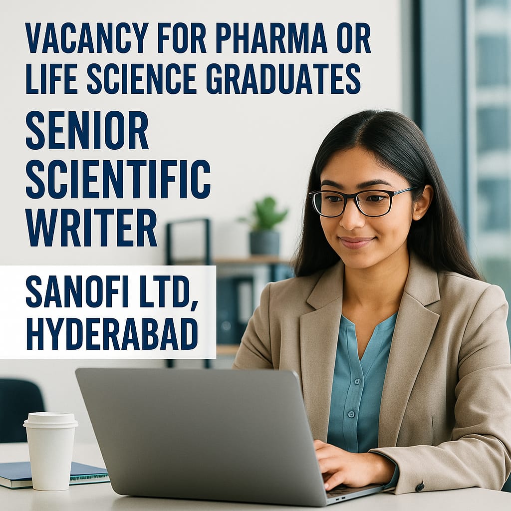 Vacancy for Pharma or life science Graduates as Senior Scientific Writer at Sanofi Ltd, Hyderabad