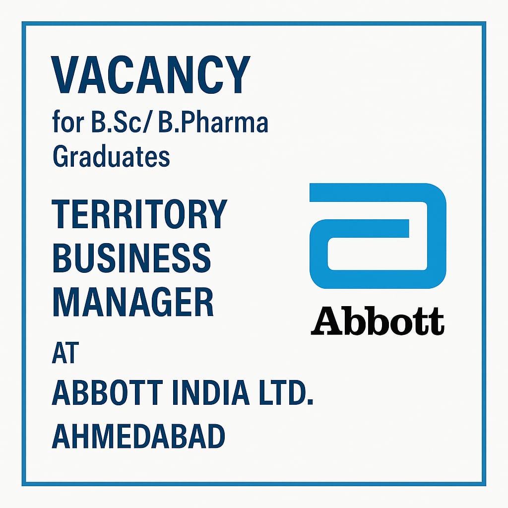 Vacancy for B.Sc/ B.Pharma Graduates as Territory Business Manager at Abbott India Ltd, Ahmedabad