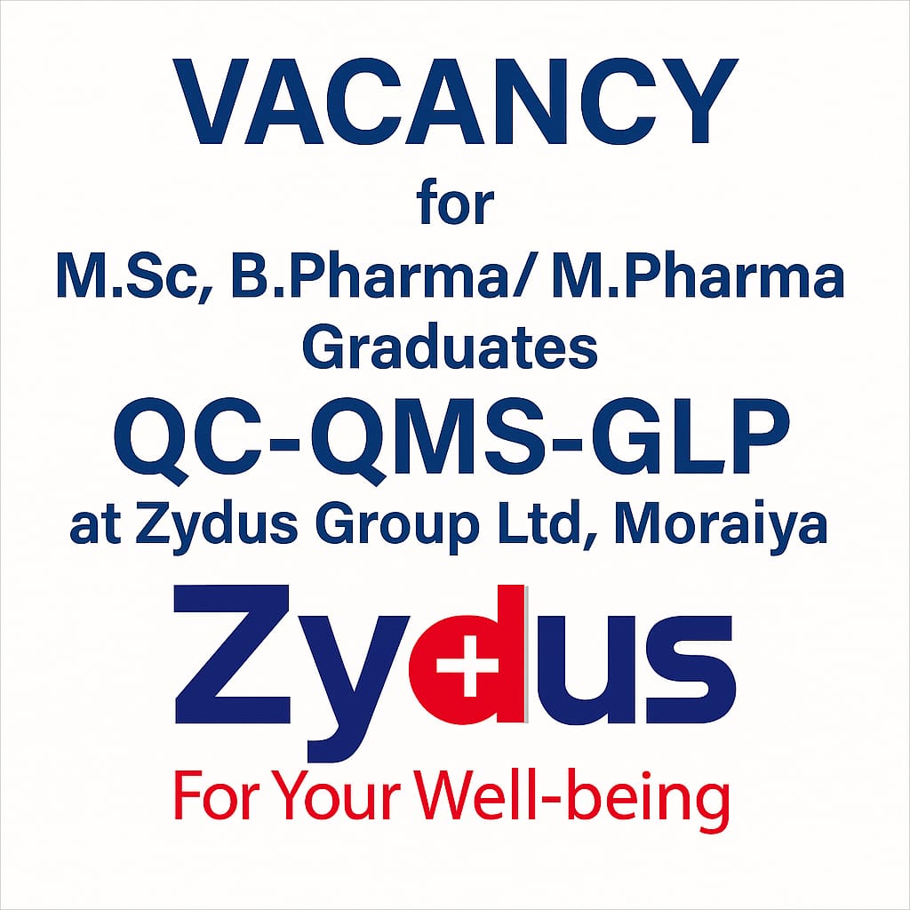 Vacancy for M.Sc, B.Pharma/ M.Pharma Graduates as QC-QMS-GLP at Zydus Group Ltd, Moraiya