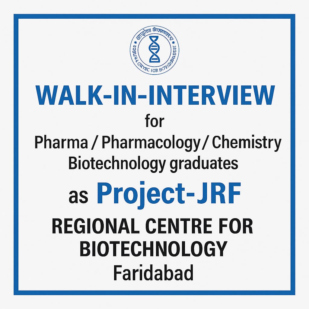 Walk-in-interview for Pharma/ pharmacology/ Chemistry/ Biotechnology graduates as Project-JRF at regional centre of biotechnology, Faridabad
