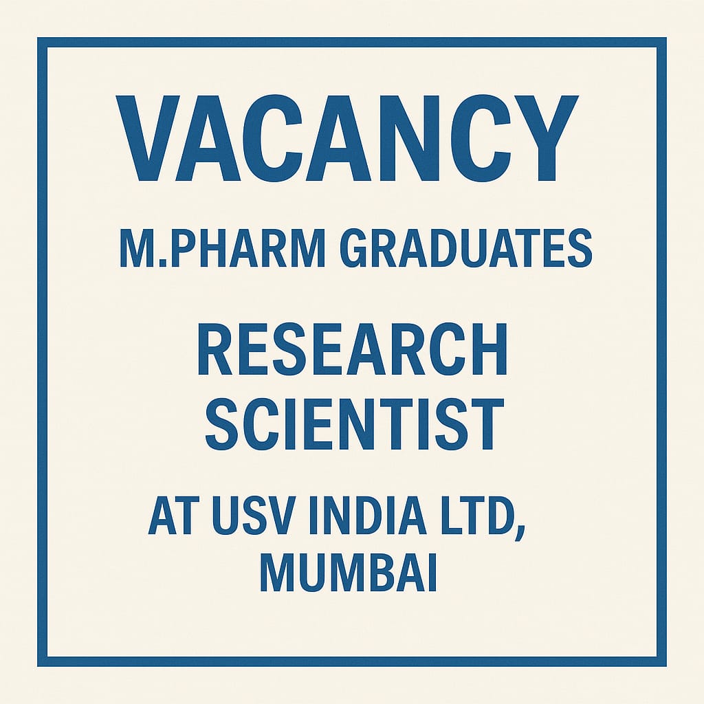 Vacancy for M.Pharm Graduates as Research Scientist at USV India ltd, Mumbai