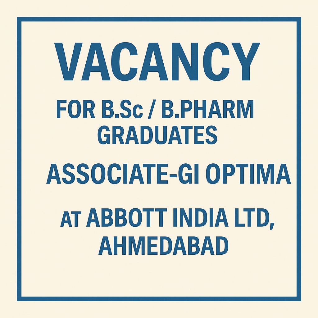 Vacancy for B.Sc/ B.Pharm graduates as Associate-GI Optima at Abbott India ltd, Ahmedabad