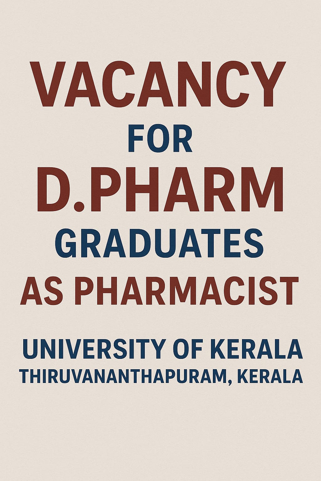 Vacancy for DPharm Graduates as Pharmacist at University of Kerala, Thiruvananthapuram, Kerala