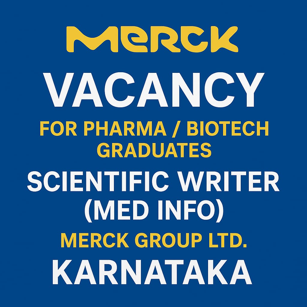 Vacancy for Pharma/ Biotech Graduates as Scientific Writer (Med Info) at Merck Group ltd, Karnataka