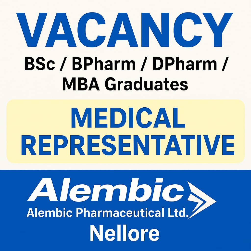 Vacancy for BSc/ BPharm/ DPharm/ MBA Graduates as Medical Representative at Alembic Pharmaceutical ltd, Nellore