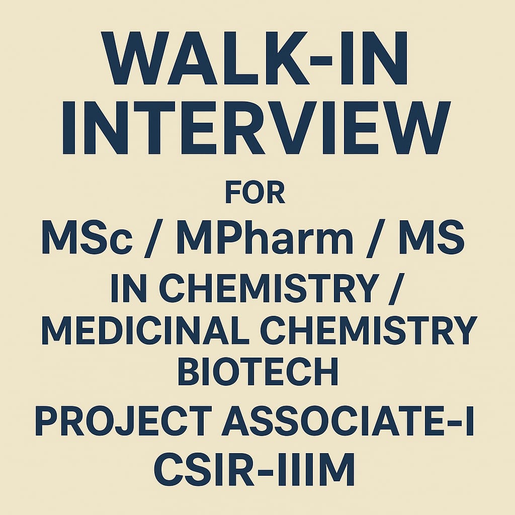 Walk-in-interview for MSc/ MPharm/MS in Chemistry/ Medicinal Chemistry/ Biotech Graduates as Project Associate-I at CSIR-IIIM, Jammu