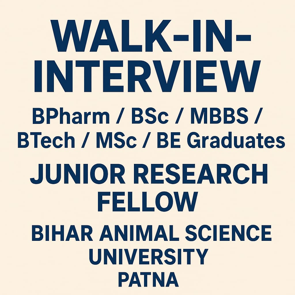 Walk-in-interview for BPharm/ BSc/ MBBS/ BTech/ MSc/ BE Graduates as Juniro Research Fellow at Bihar Animal Science University, Patna