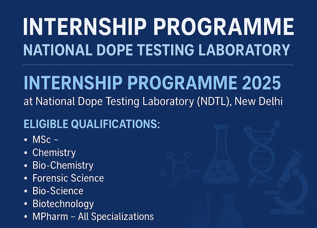 Internship Program for MSc( Chemistry, Bio-Chemistry, forensic Science, Bio-Science, Biotech)/ MPharm Graduates at National Dope Testing Laboratory, New Delhi