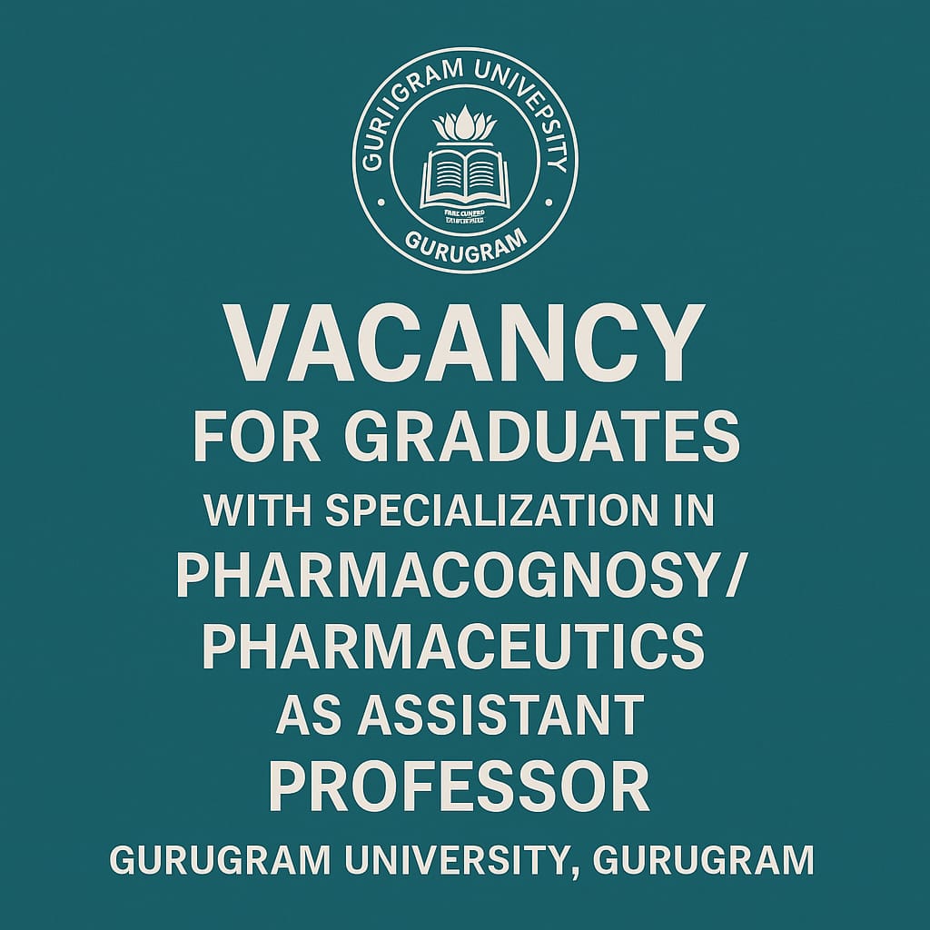 Vacancy for Graduates with Specialization in Pharmacognosy/ Pharmaceutics as Assistant Professor at Gurugram University, Gurugram
