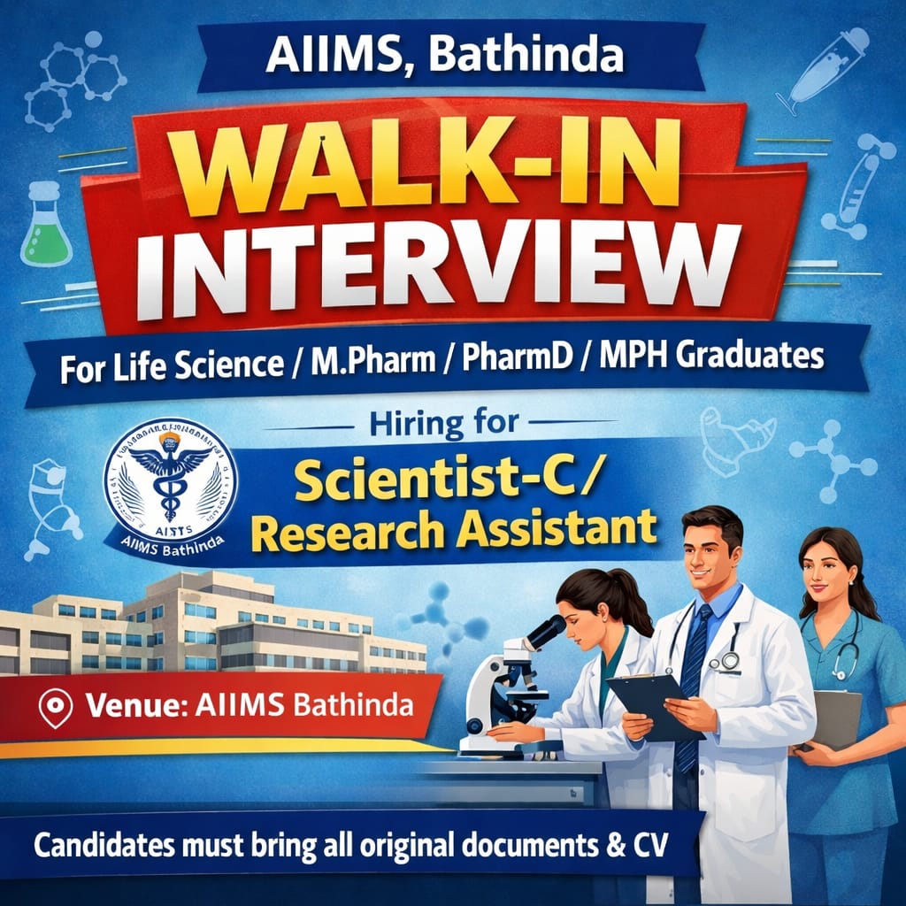Walk-in-interview for Life Science/ MPharm/ PharmD/M PH Graduates as Scientist-C/ Research Assistant at AIIMS, Bathinda