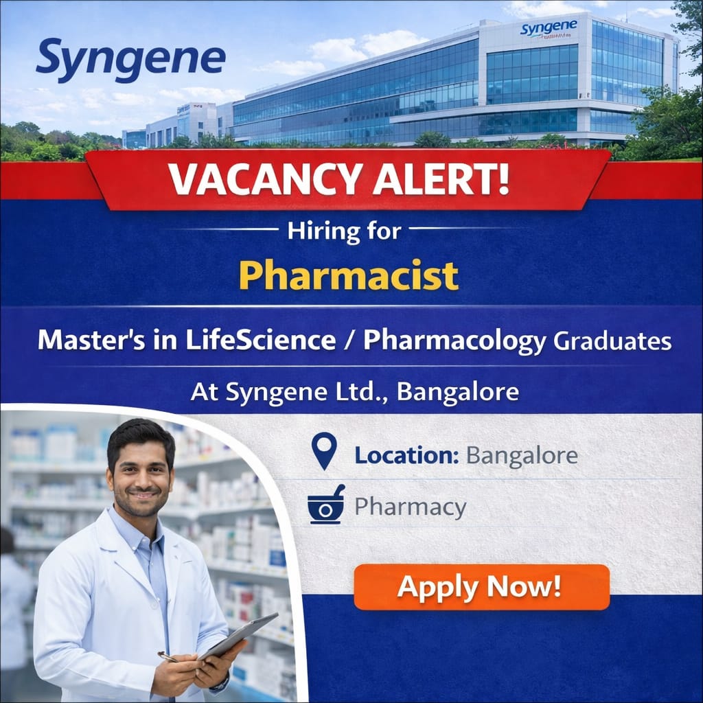 Vacancy for Master’s in Pharmacology / Life Science Graduates as Pharmacist at Syngene ltd, Bangalore