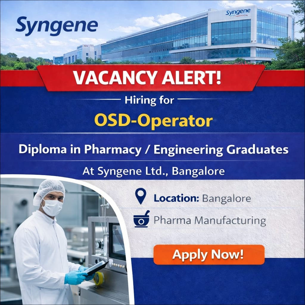 Vacancy for Diploma in Pharmacy/ Engineering Graduates as OSD-Operator at Syngene ltd, Bangalore