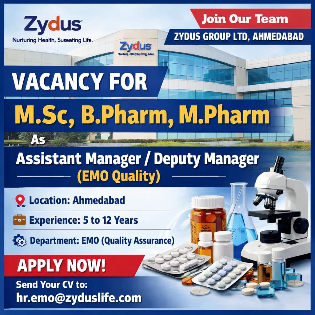 Vacancy for MSc, BPharm, MPharm as Assistant Manager/ Deputy Manager (EMO Quality) at Zydus Group Ltd, Ahmedabad