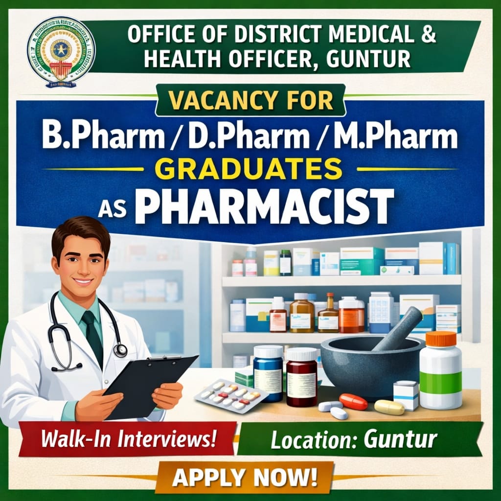 Vacancy for BPharm/ DPharm/ MPharm Graduates as Pharmacist at Office of District Medical and Health Officer, Guntur