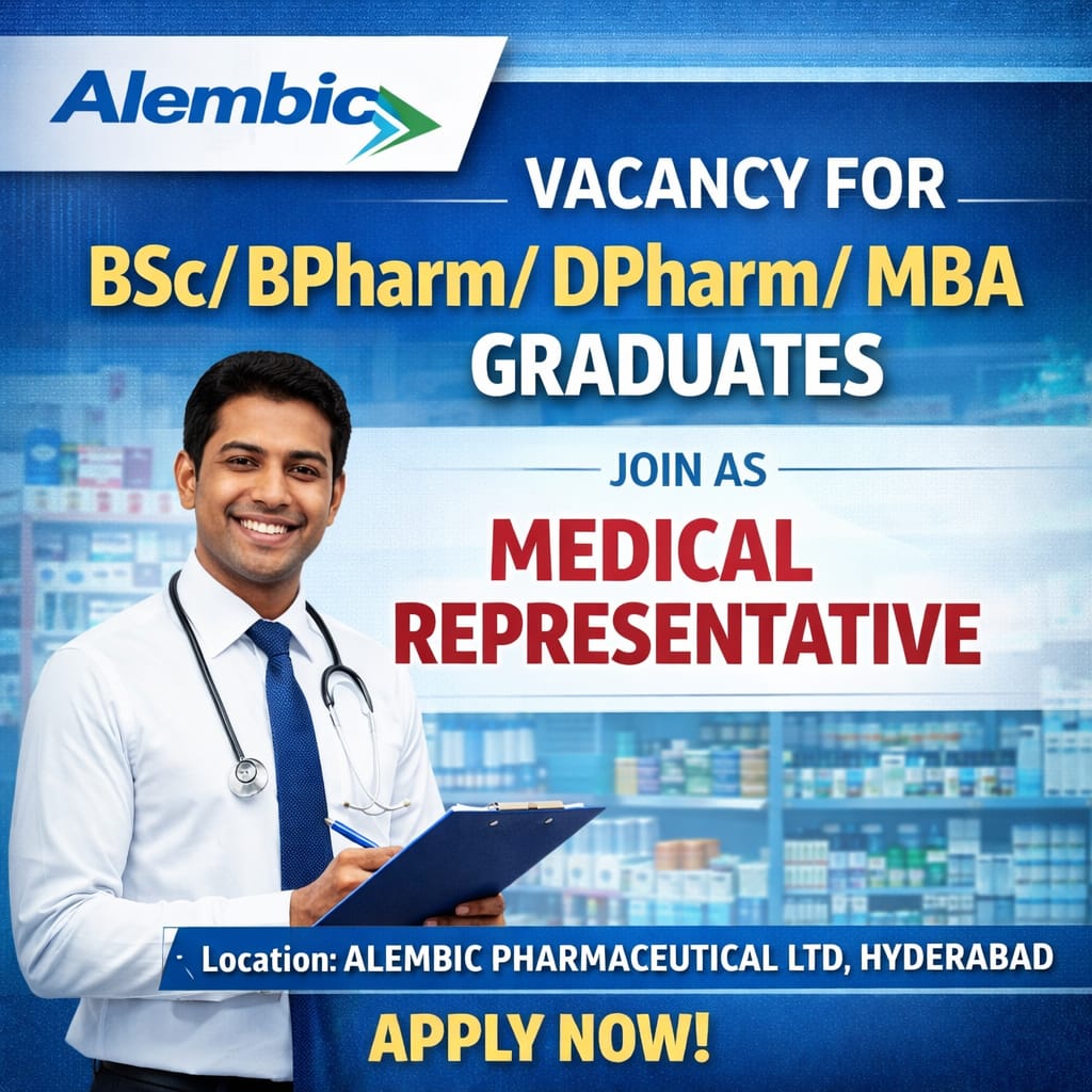 Vacancy for BSc/ BPharm/ DPharm/ MBA Graduates as Medical Representative at Alembic Pharmaceutical ltd, Hyderabad