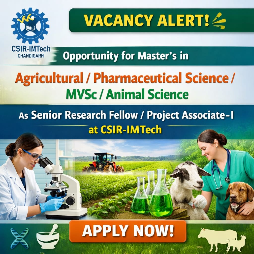 Vacancy for Master’s in Agricultural/ Pharmaceutical Science/ MVSc/ Animal Science as Senior Research Fellow/ Project Associate-I at CSIR-IMTech