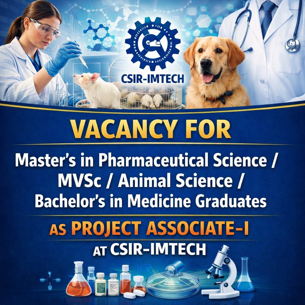 Vacancy for Master’s in Pharmaceutical Science/ MVSc/ Animal Science/ Bachelor’s in Medicine Graduates as Project Associate-I at CSIR-IMTECH