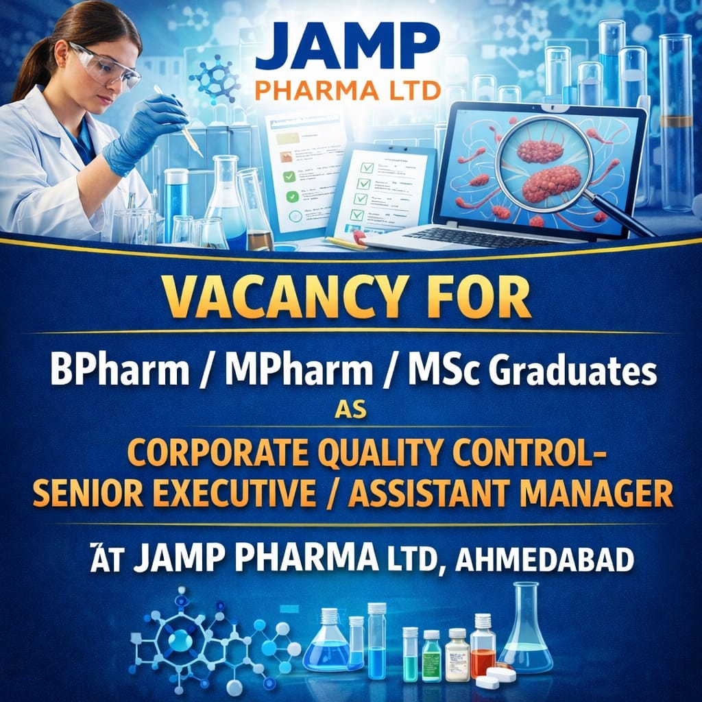 Vacancy for BPharm/ MPharm/ MSc Graduates as Corporate Quality Control-Senior Executive/ Assistant Manager at JAMP Pharma ltd, Ahmedabad