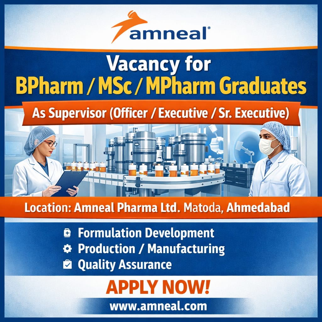 Vacancy for BPharm/ MSc/ MPharm Graduates as Supervisor (Officer/ Executive/ Sr. Executive) at Amneal Pharma ltd, Matoda, Ahmedabad
