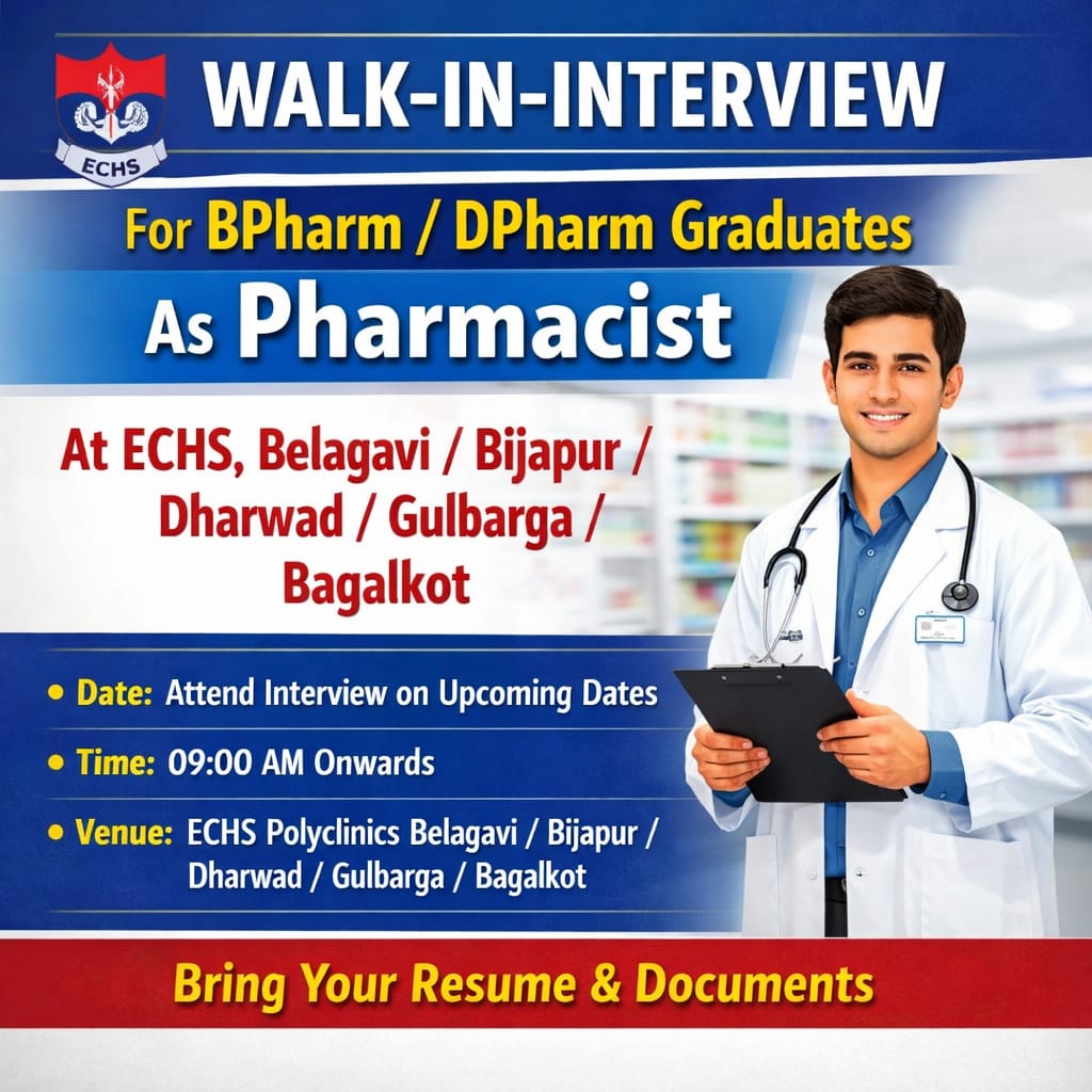 Walk-in-interview for BPharm/ DPharm Graduates as Pharmacist at ECHS, Belagavi/ Bijapur/ Dharwad/ Gulbarga/ Bagalkot