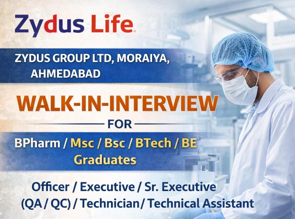 Walk-in-interview for BPharm/ MSc/ BSc/ BTech/ BE Graduates as Officer/ Executive/ Sr. Executive (QA/ QC)/ Technician/ Technical Assistant at Zydus Group Ltd, Moraiya, Ahmedabad