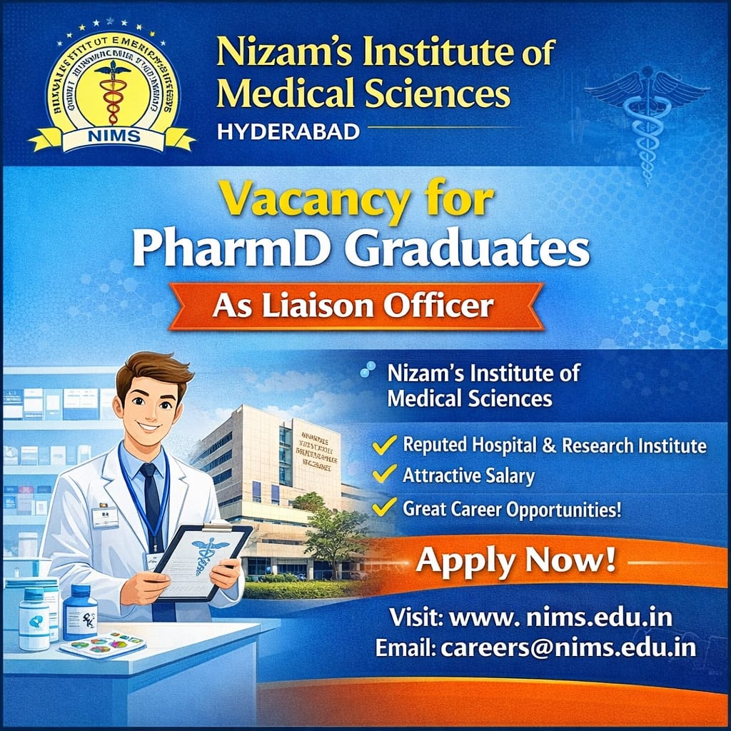 Vacancy for PharmD Graduates as Liaison Officer at Nizam’s Institute of Medical Science, Hyderabad