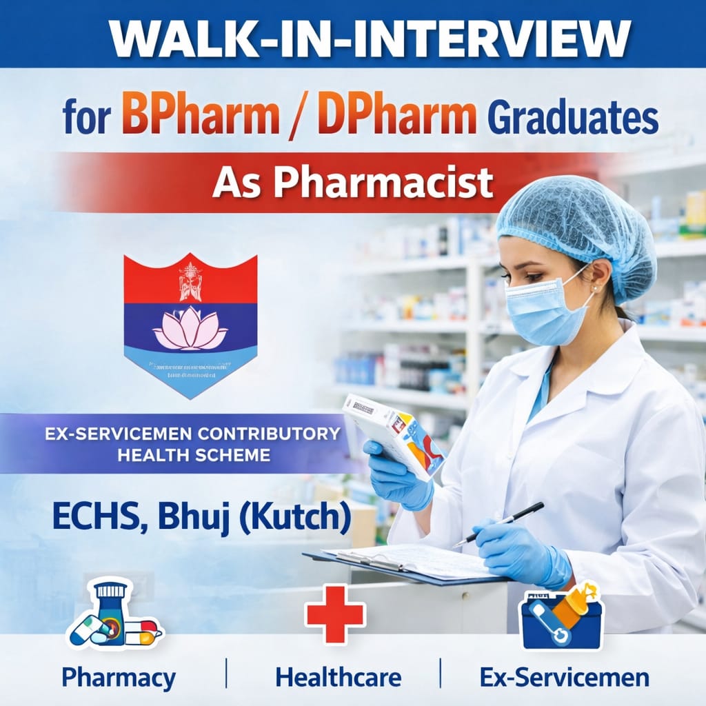 Walk-in-interview for BPharm/ DPharm Graduates as Pharmacist at ECHS, Bhuj (Kutch)