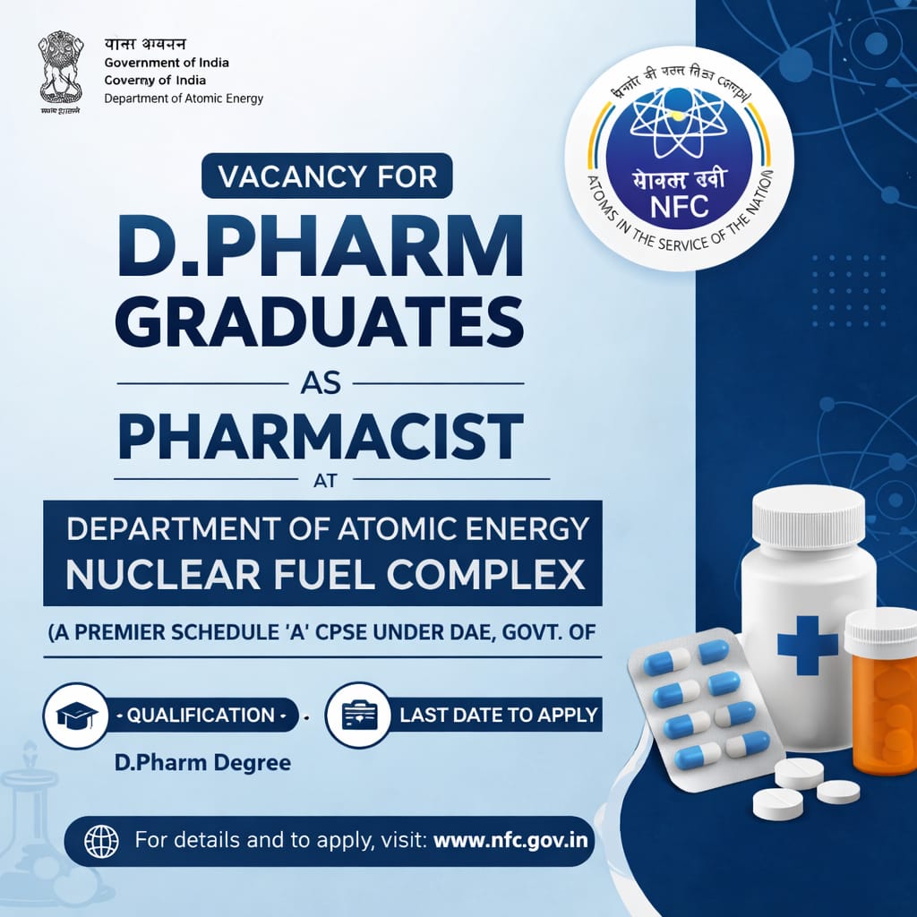 Vacancy for DPharm Graduates as Pharmacist at Department of Atomic Energy, Nuclear Fuel Complex