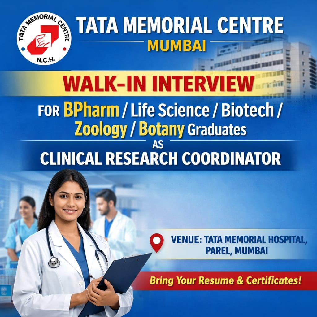 Walk-in-interview for BPharm/ Life Science/ Biotech/ Zoology/ Botany Graduates as Clinical Research Coordinator at Tata Memorial Centre, Mumbai
