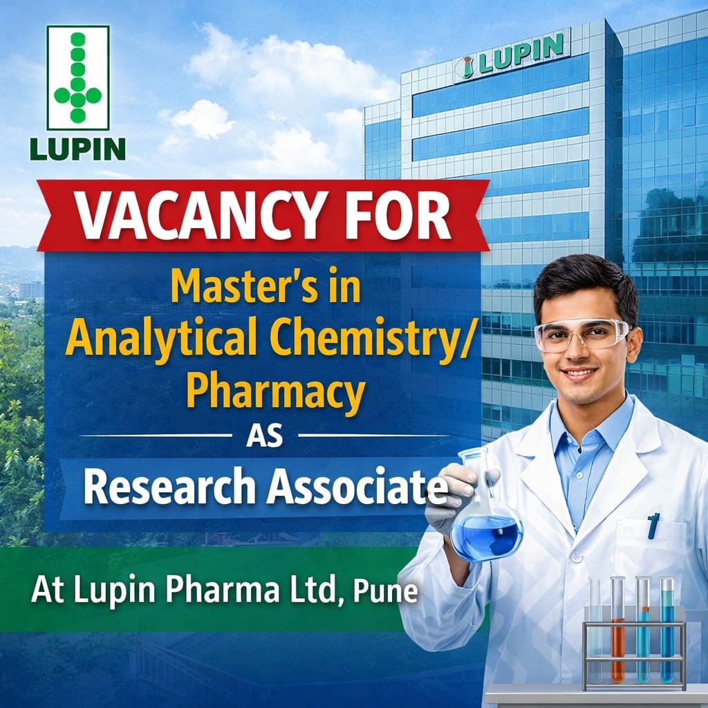 Vacancy for Master’s in Analytical Chemistry/ Pharmacy as Research Associate at Lupin pharma ltd, Pune