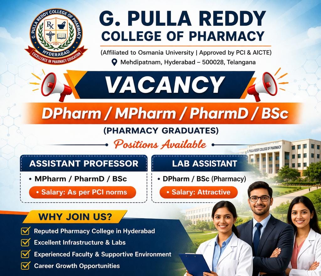 Vacancy for DPharm/ MPharm/ PharmD/ BSc Graduates as Assistant Professor/ Lab Assistant at G. Pulla Reddy College of Pharmacy, Hyderabad