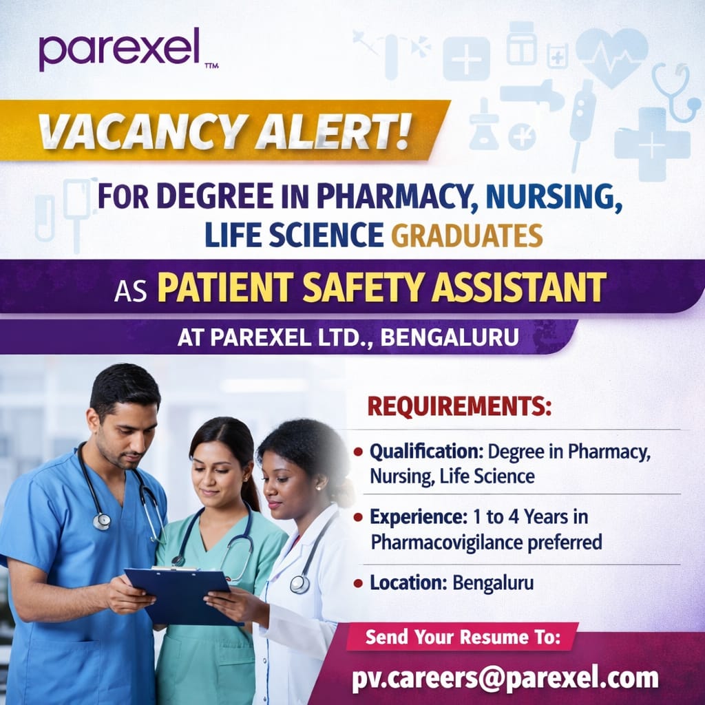 Vacancy for Degree in Pharmacy, Nursing, Life Science Graduates as Patient Safety Assistant at Parexel ltd, Bengaluru