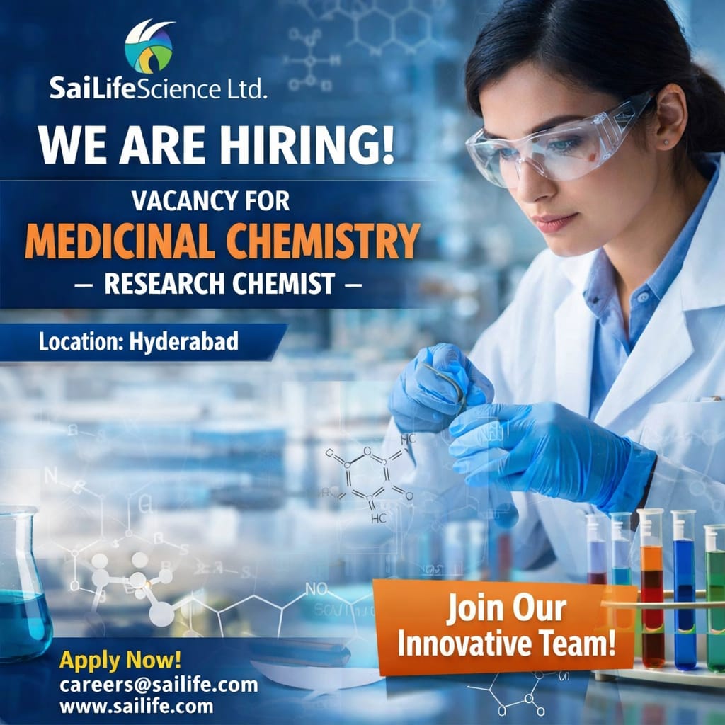 Vacancy for Medicinal Chemistry – Research Chemist at Sai life Science ltd, Hyderabad