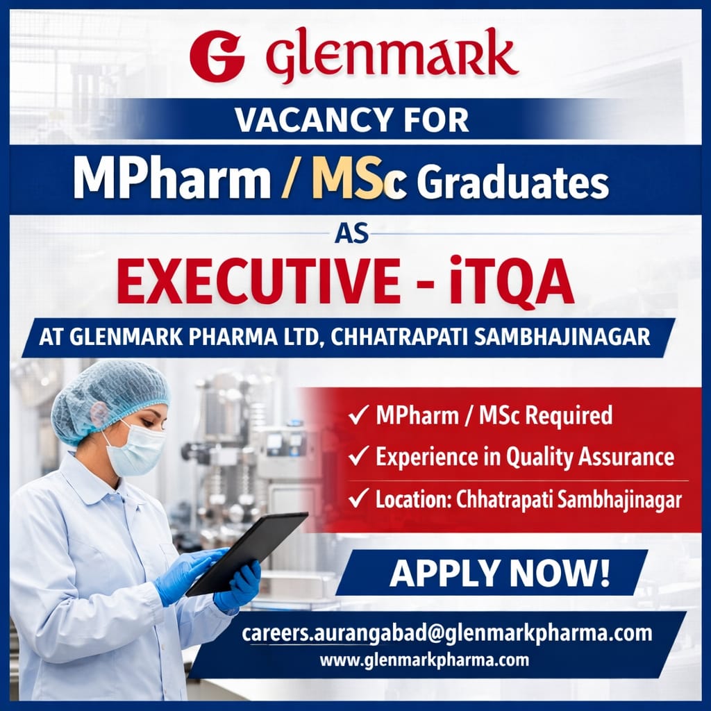 Vacancy for MPharm/ MSc Graduates as Executive-iTQA at Glenmark pharma ltd, Chhatrapati Sambhajinagar
