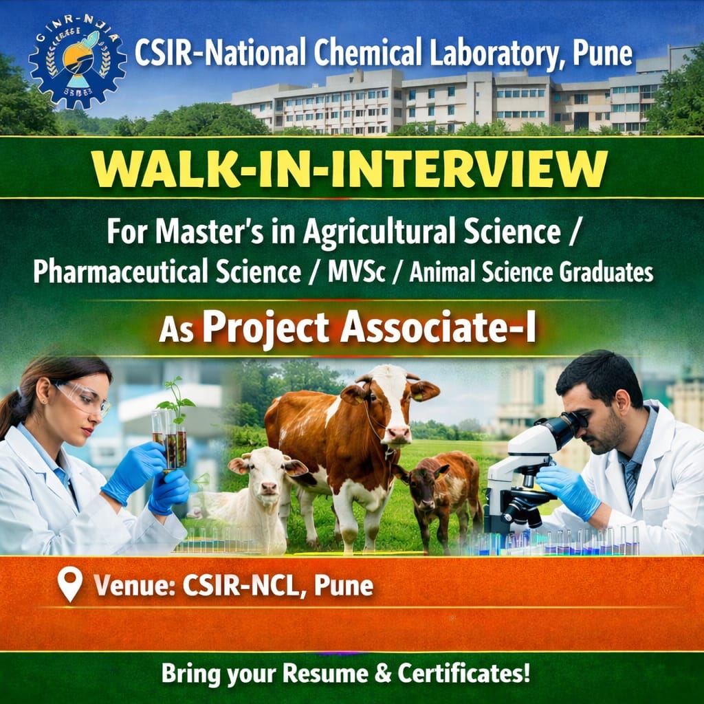 Walk-in-interview for Master’s in Agricultural or Pharmaceutical Science/ MVSc/ Animal Science Graduates as Project Associate-I at CSIR-National Chemical Laboratory, Pune