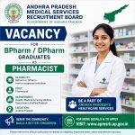 Vacancy for BPharm/ DPharm Graduates as Pharmacist at Andhra Pradesh Medical Services Recruitment Board, Andhra Pradesh