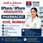 Walk-in-interview for BPharm/ DPharm Graduates as Pharmacist at ECHS, Mumbai
