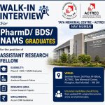 Walk-in-interview for PharmD/ BDS/ NAMS Graduates as Assistant Research Fellow at Tata Memorial Centre-ACTREC, Navi Mumbai