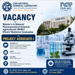 Vacancy for Master’s in Natural/ Pharmaceutical Science/ Agricultural/ MVBc/ BTech/ Medicine Graduates as Project Associate-I at CSIR-National Chemical Laboratory, Pune