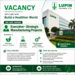Vacancy for Pharmacy/ Analytical Chemistry/ Pharmaceutical Technology Graduates as Executive-Strategic Manufacturing Projects at Lupin Pharma ltd, Santacruz