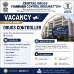 Vacancy of Drugs Controller for Master’s in Pharmaceutical Science/ Pharmacy/ BioMedical Engineering/ Biotech/ Chemical Engineering/ Bio Chemsitry/ Life Science Graduates at Central Drug Standard Control Organization, New Delhi
