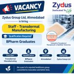Vacancy for BPharm Graduates as Staff-Transdermal Manufacturing at Zydus Group ltd, Ahmedabad